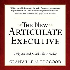 Get [PDF EBOOK EPUB KINDLE] The New Articulate Executive: Look, Act and Sound Like a Leader by  Gran