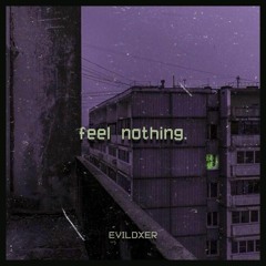 Feel Nothing (sped up)