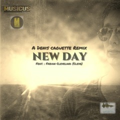 New Day (Ft. : Fabian Cleveland)