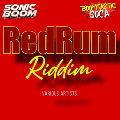 RedRum Riddim (Mixed by: Sonicboom)