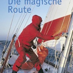 Die magische Route: Als erster Deutscher allein und nonstop um die Erde Ebook