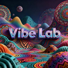 Vibe Lab-Xeenok