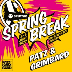Patz & Grimbard - Sputnik Spring Break Festival 2022