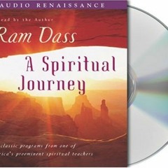 [READ] [EBOOK EPUB KINDLE PDF] A Spiritual Journey by  Ram Dass &  Ram Dass 💓