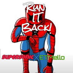 Supersonic X ETMello - Run It Back!