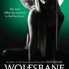 #Epub[ Wolfsbane Nightshade, #2; Nightshade World, #5 by Andrea Cremer