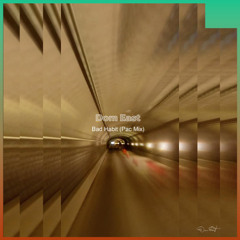 Bad Habit - Dom East (Pac Mix)