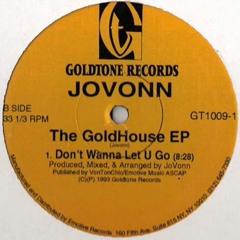 Jovonn - Don't Wanna Let U Go - The Goldhouse EP - Goldtone - 1993