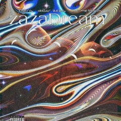zazaDream feat.dollar zeze & the messsiah