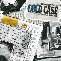ANTIEVERYONE - COLD CASE (PROD. SERGELACONIC X MOEDEM)
