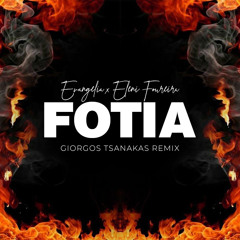 Evangelia x Eleni Foureira - Fotia (Giorgos Tsanakas Remix)