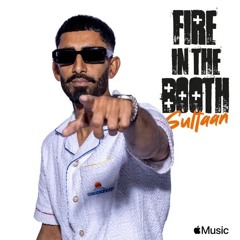 Sultaan - Fire In The Booth