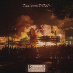 TOOSOONTOTELL