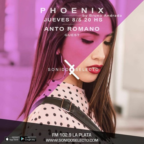 Bruno Andrada - Phoenix Sonido Selecto 42 Anto Romano Mayo 2