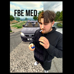 FBE MED - Extended clip (prod. Nnovad)