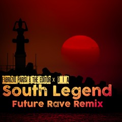 Fabrizio Parisi & The Editor X Dia - South Legend (Future Rave Remix) [Extended]