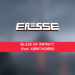 Blaze Of Infinity (feat. KØNTAGIØN)