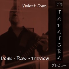 Violent Ones - PREVIEW (shithy-demo) RAW - Lyrics