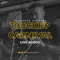 TRUCKUP CARNIVAL LIVE AUDIO