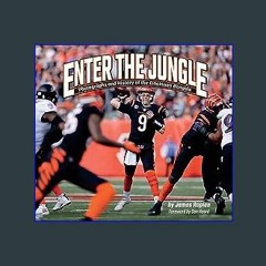 Read Ebook 📚 Enter the Jungle: Photographs and History of the Cincinnati Bengals (Favorite Footbal