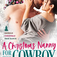 FREE KINDLE 📂 A Christmas Nanny for the Cowboy (Kringle Christmas Tree Ranch) by  Mi