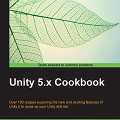 Read EPUB 📒 Unity 5.x Cookbook: More than 100 solutions to build amazing 2D and 3D g
