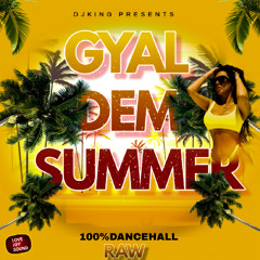 DJKING PRESENTS "GYAL DEM SUMMER" STRICTLY DANCEHALL (RAW) DANCEHALL 2025 MIX