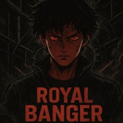 Royal Banger Finetuned (WIP).wav
