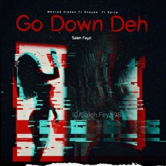 Mehrad Hidden Ft Shayea - Seyl - Go Down Deh Ft Spice (Remix)