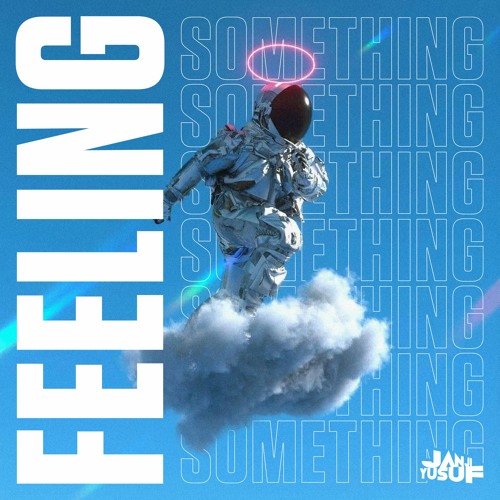 Janji Yusuf - Feeling Something