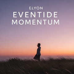 Eventide Momentum - DJ Elyon