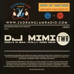 ZudRangLam Radio 019/1 : DJ Mimi (Groove In Seoul/Totally Wired Radio) [25.05.20] part1