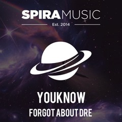 YouKnow - Forgot About Dre [Free Download]