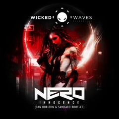 Nero - Innocence (Dan Horizon & SamHard Bootleg) [Wicked Waves recordings]