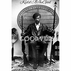 Good Vibes - KXTheGod (Intro)