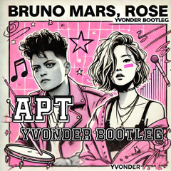 APT (yvonder bootleg) - Bruno Mars, Rose | Free Download