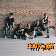 PETTYCASH - Without You