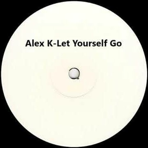 Alex K - Let Yourself Go
