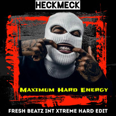 HECKMECK - FRESH BEATZ XTREME HARD EDIT
