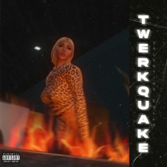TWERKQUAKE COVER