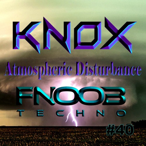 Atmospheric Disturbance #40 Fnoob Techno Radio 15-02-2021