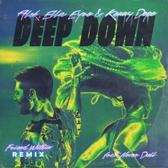 Alok, Ella Eyre, Kenny Dope, Never Dull - Deep Down (feat. Never Dull) (Dj Fernandinho 128 Remix)