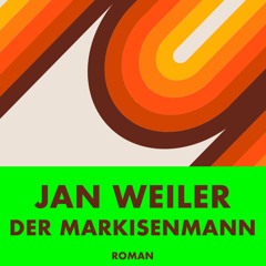 AJ - Podcast Buchtipp 03  Jan Weiler Der Markisenmann