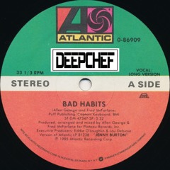 DEEPCHEF - Bad Habits (Radio edit)