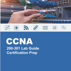 [View] EBOOK 📔 CCNA 200-301 Lab Guide by  Shaun Hummel [PDF EBOOK EPUB KINDLE]