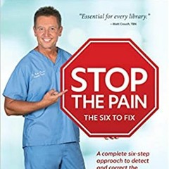 READ⚡️PDF❤️eBook Stop the Pain: The Six to Fix Full Books