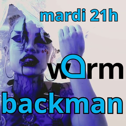 Stream Backman Vol 473 Sur Warm Fm by backman | Listen online for free ...
