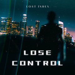 Lost Index - Lose Control