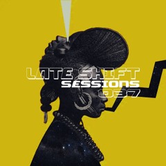 LATE SHIFT Sessions: 037 - You & Me