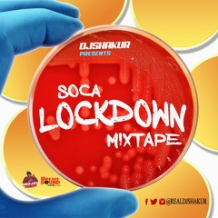 DJSHAKUR - 🍾SOCA LOCKDOWN🍾(MIXTAPE) 2021